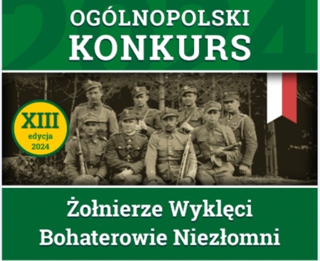 Ogólnopolski Konkurs ''Żołnierze Wyklęci – Bohaterowie Niezłomni''