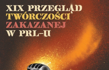 XIX edycja Przeglądu Twórczości Zakazanej w PRL-u